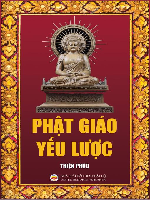 Title details for Phật Giáo Yếu Lược by Thiện Phúc - Available